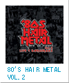 80'S HAIR METAL VOL.2/LIVE & DANGEROUS